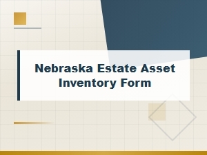 Nebraska Estate Asset Inventory Form